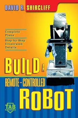 Construye un robot teledirigido - Build a Remote-Controlled Robot