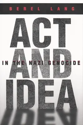 Acto e idea en el genocidio nazi - ACT and Idea in the Nazi Genocide