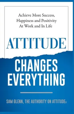 La actitud lo cambia todo - Attitude Changes Everything