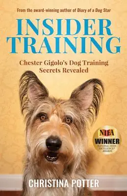 Insider Training: Los secretos de Chester Gigolo sobre el adiestramiento de perros - Insider Training: Chester Gigolo's Dog Training Secrets Revealed