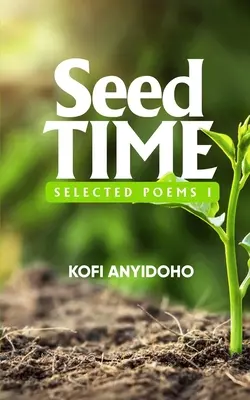 SeedTime: Poemas Selectos I - SeedTime: Selected Poems I