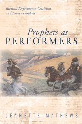 Profetas y actores - Prophets as Performers