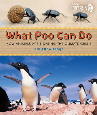 Lo que Poo puede hacer: Cómo luchan los animales contra la crisis climática - What Poo Can Do: How Animals Are Fighting the Climate Crisis