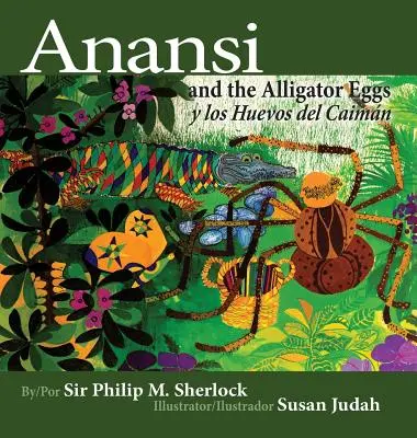 Anansi y los huevos de caimán y Los huevos del caimán - Anansi and the Alligator Eggs y Los Huevos del Caiman