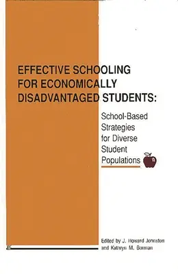 Effective Schooling for Economically Disadvantaged Students: Estrategias Escolares para Alumnos Diversos - Effective Schooling for Economically Disadvantaged Students: School-Based Strategies for Diverse Student Populations