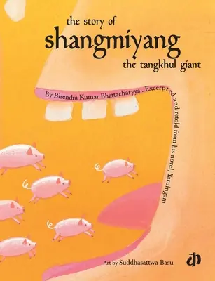 La historia de Shangmiyang, el gigante de Tangkhul - The Story of Shangmiyang the Tangkhul Giant