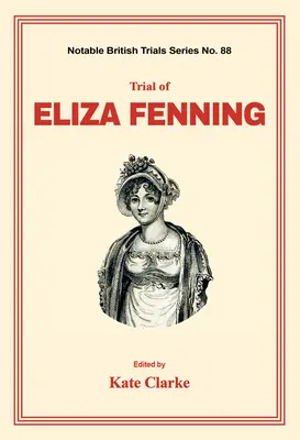 El juicio de Eliza Fenning - Trial of Eliza Fenning