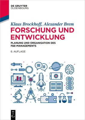 Investigación y desarrollo: Planung Und Organisation Des F&e-Managements - Forschung Und Entwicklung: Planung Und Organisation Des F&e-Managements