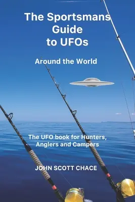 La guía del deportista sobre los ovnis: Alrededor del mundo - The Sportsman Guide to UFOs: Around the World