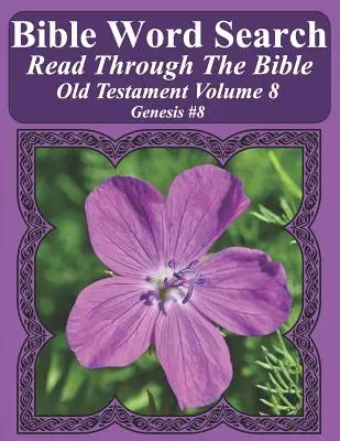 Biblia Sopa de Letras Leer la Biblia Antiguo Testamento Tomo 8: Génesis #8 Extra Large Print - Bible Word Search Read Through The Bible Old Testament Volume 8: Genesis #8 Extra Large Print