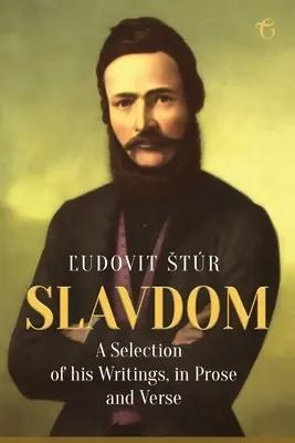 Slavdom: Una selección de sus escritos, en prosa y en verso - Slavdom: A Selection of his Writings, in Prose and Verse