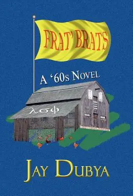 Frat' Brats, una novela de los 60 - Frat' Brats, A '60s Novel