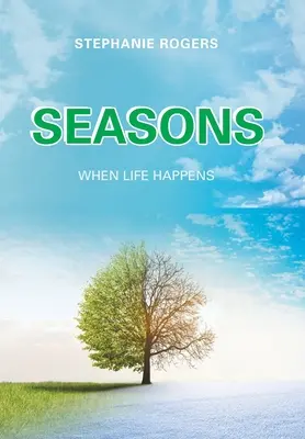 Estaciones: Cuando la Vida Sucede - Seasons: When Life Happens