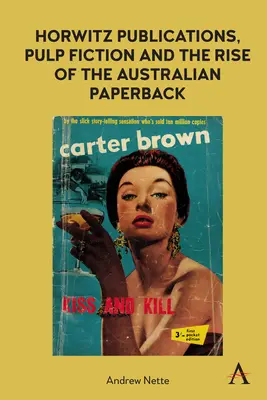 Horwitz Publications, Pulp Fiction and the Rise of the Australian Libro en rústica - Horwitz Publications, Pulp Fiction and the Rise of the Australian Paperback