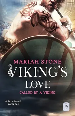 El amor de los vikingos: Un romance vikingo de viaje en el tiempo - Viking's Love: A Viking time travel romance