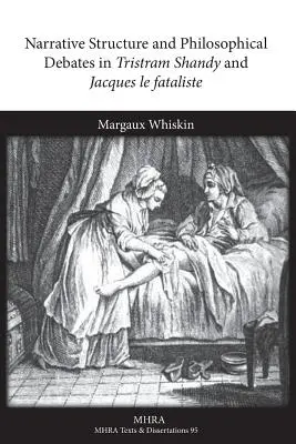 Estructura narrativa y debates filosóficos en Tristram Shandy y Jacques Le Fataliste - Narrative Structure and Philosophical Debates in Tristram Shandy and Jacques Le Fataliste