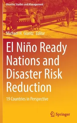 El Nio Ready y la reducción del riesgo de catástrofes: 19 países en perspectiva - El Nio Ready Nations and Disaster Risk Reduction: 19 Countries in Perspective