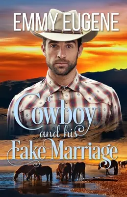 Un vaquero y su falso matrimonio: Una novela de las hermanas Adams - A Cowboy and his Fake Marriage: An Adams Sisters Novel