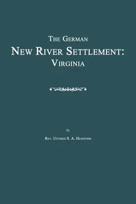 La colonización alemana de New River: Virginia - The German New River Settlement: Virginia