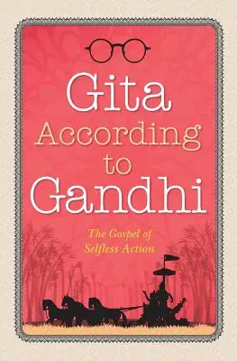 El Gita según Gandhi - Gita According to Gandhi