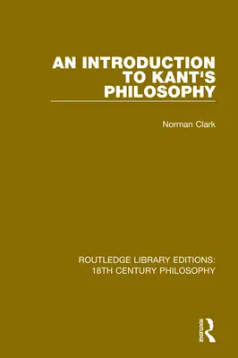 Introducción a la filosofía de Kant - An Introduction to Kant's Philosophy