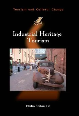 Turismo del Patrimonio Industrial - Industrial Heritage Tourism