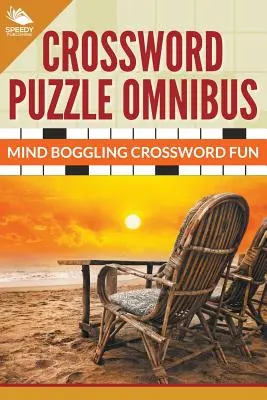 Crucigrama Omnibus: Crucigramas Jumbo: diversión alucinante - Crossword Puzzle Omnibus: Jumbo Mind Boggling Crossword Fun
