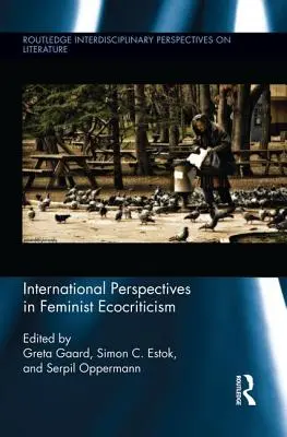 Perspectivas internacionales de la ecocrítica feminista - International Perspectives in Feminist Ecocriticism