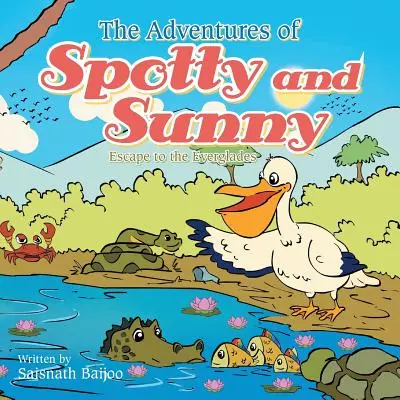 Las aventuras de Spotty y Sunny: Escapada a los Everglades - The Adventures of Spotty and Sunny: Escape to the Everglades