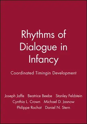 Ritmos de diálogo en la infancia: La coordinación en el desarrollo - Rhythms of Dialogue in Infancy: Coordinated Timingin Development