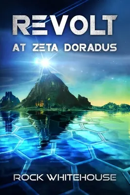 Revuelta en Zeta Doradus: Una novela de la Flota ISC - Revolt at Zeta Doradus: An ISC Fleet Novel