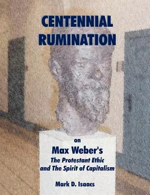 RUMOR CENTENARIO sobre La ética protestante y El espíritu del capitalismo de Max Weber