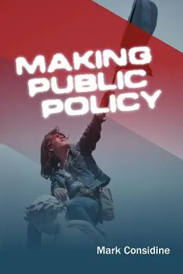 Elaboración de políticas públicas: Instituciones, actores, estrategias - Making Public Policy: Institutions, Actors, Strategies