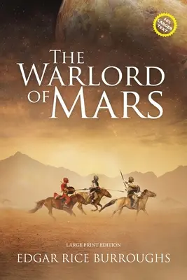 El caudillo de Marte (anotado, letra grande): Edición en letra grande - The Warlord of Mars (Annotated, Large Print): Large Print Edition