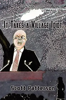 Se necesita un pueblo idiota - It Takes a Village Idiot