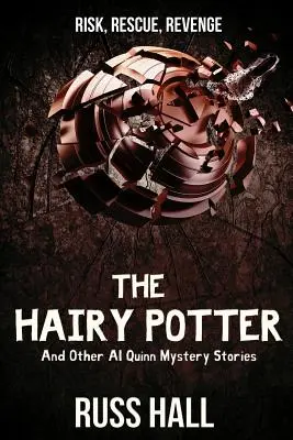 El alfarero peludo: Y otras historias de misterio de Al Quinn - The Hairy Potter: And Other Al Quinn Mystery Stories