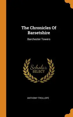 Crónicas de Barsetshire: Torres Barchester - The Chronicles Of Barsetshire: Barchester Towers