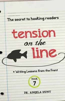 Tensión en la línea: El secreto para enganchar a los lectores - Tension on the Line: The Secret to Hooking Readers