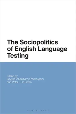 La sociopolítica de los exámenes de inglés - The Sociopolitics of English Language Testing