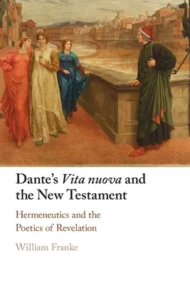 La Vita nuova de Dante y el Nuevo Testamento - Dante's Vita nuova and the New Testament