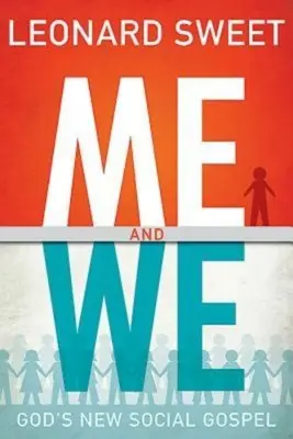 Yo y nosotros: El nuevo evangelio social de Dios - Me and We: God's New Social Gospel