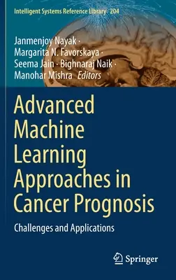 Enfoques avanzados de aprendizaje automático en el pronóstico del cáncer: Retos y aplicaciones - Advanced Machine Learning Approaches in Cancer Prognosis: Challenges and Applications