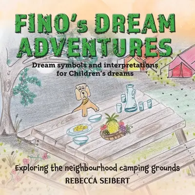 Las aventuras de Fino libro 6: Explorando el camping del barrio - Fino's Dream Adventures book 6: Exploring the neighbourhood camping grounds