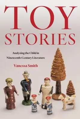 Cuentos de juguete: El análisis del niño en la literatura del siglo XIX - Toy Stories: Analyzing the Child in Nineteenth-Century Literature