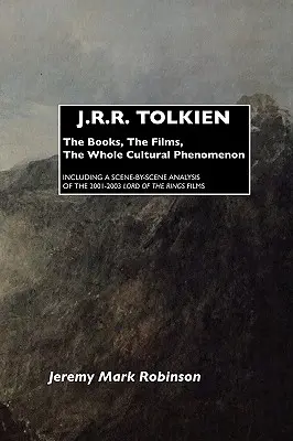 J.R.R. Tolkien: Los libros, las películas, todo un fenómeno cultural - J.R.R. Tolkien: The Books, the Films, the Whole Cultural Phenomenon