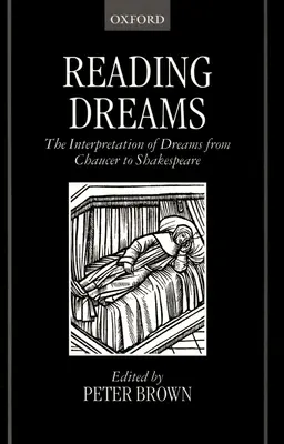 Leer los sueños - La interpretación de los sueños de Chaucer a Shakespeare - Reading Dreams - The Interpretaion of Dreams from Chaucer to Shakespeare