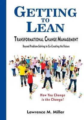 Getting to Lean - Gestión del cambio transformacional - Getting to Lean - Transformational Change Management