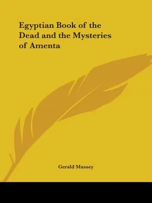 El libro egipcio de los muertos y los misterios de Amenta - Egyptian Book of the Dead and the Mysteries of Amenta