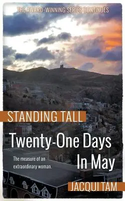 Veintiún días de mayo: Standing Tall, Libro Dos - Twenty-One Days In May: Standing Tall, Book Two