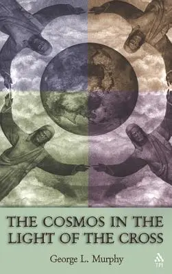 El Cosmos a la Luz de la Cruz - Cosmos in the Light of the Cross